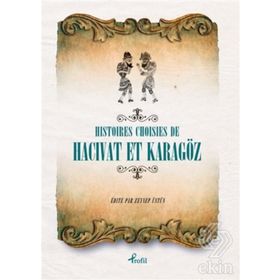 Histoires Choisies de Hacivat et Karagöz - Zeynep Üstün