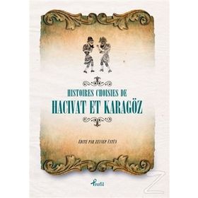 Histoires Choisies de Hacivat et Karagöz - Zeynep Üstün
