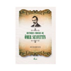 Histoires Choisies de Ömer Seyfettin - Ömer Seyfeddin