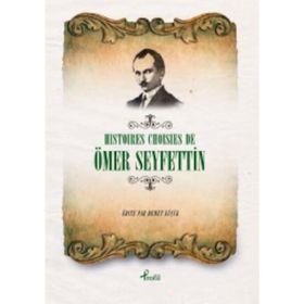 Histoires Choisies de Ömer Seyfettin - Ömer Seyfeddin