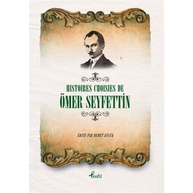 Histoires Choisies de Ömer Seyfettin - Ömer Seyfeddin