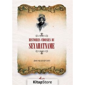 Histoires Choisies du Seyahatname - Evliya Çelebi