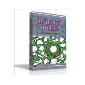Histoloji Atlası - Mukaddes Eşrefoğlu
