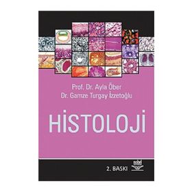 HISTOLOJI - AYLA ÖBER;GAMZE TURGAY İZZETOĞLU