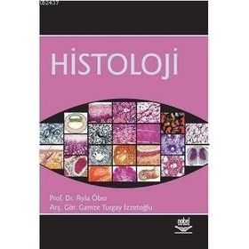 HISTOLOJI - AYLA ÖBER;GAMZE TURGAY İZZETOĞLU