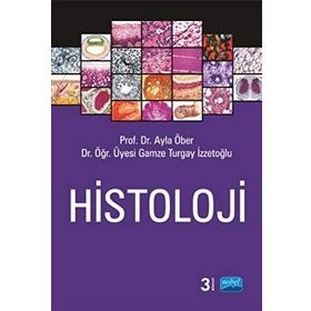 HISTOLOJI - AYLA ÖBER;GAMZE TURGAY İZZETOĞLU