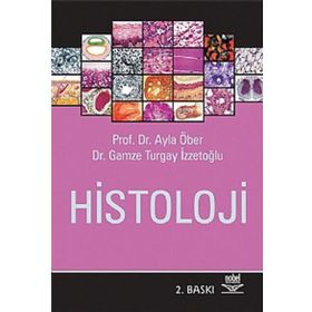 HISTOLOJI - AYLA ÖBER;GAMZE TURGAY İZZETOĞLU
