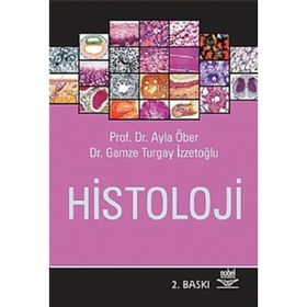 HISTOLOJI - AYLA ÖBER;GAMZE TURGAY İZZETOĞLU