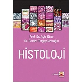 HISTOLOJI - AYLA ÖBER;GAMZE TURGAY İZZETOĞLU