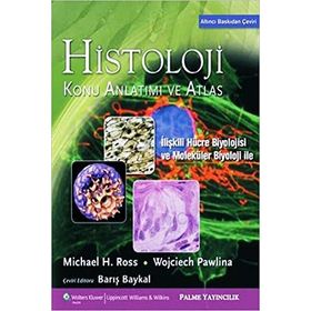 Histoloji Konu Anlatımı ve Atlas - Michael H. Ross Wojciech Pawlina