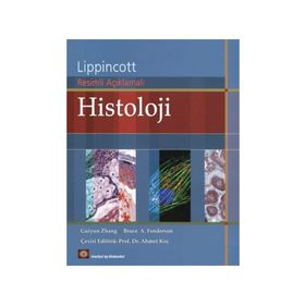 Histoloji: Lippincott Resimli Açıklamalı - Guiyan Zhang