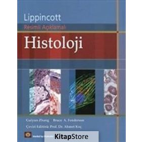 Histoloji: Lippincott Resimli Açıklamalı - Guiyan Zhang
