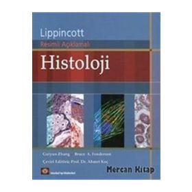Histoloji: Lippincott Resimli Açıklamalı - Guiyan Zhang
