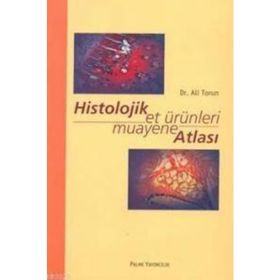 HISTOLOJIK ET ÜRÜNLERI MUAYANE ATLASI - ALI TORUN