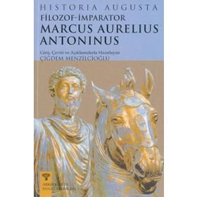 HISTORIA AUGUSTA FILOZOF İMPARATOR MARCUS AURELIUS ANTONINUS - HISTORIA AUGUSTA
