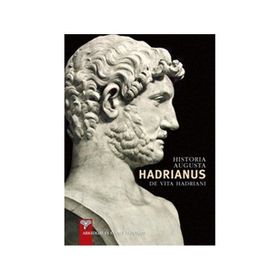 Historia Augusta Hadrianus - De Vita Hadriani