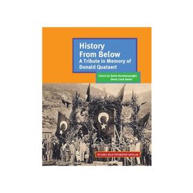 History From Below: A Tributein Memory Of Donald Quataert - Kolektif