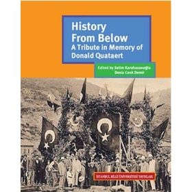 History From Below: A Tributein Memory Of Donald Quataert - Kolektif