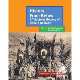 History From Below: A Tributein Memory Of Donald Quataert - Kolektif