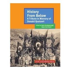 History From Below: A Tributein Memory Of Donald Quataert - Kolektif