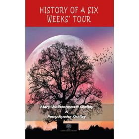 History Of A Six Weeks Tour-Platanus Publishing