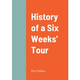 History Of A Six Weeks Tour-Platanus Publishing