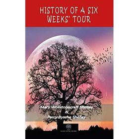 History Of A Six Weeks Tour-Platanus Publishing