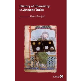 History of Chemistry in Ancient Turks - Hakan Ertuğral