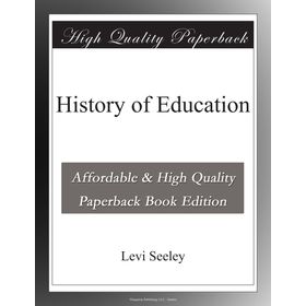 History of Education - Levi Seeley