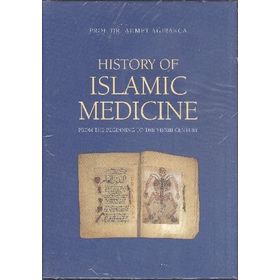 History of Islamic Medicine - Ahmed Ağırakça