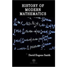 History Of Modern Mathematics - David Eugene Smith