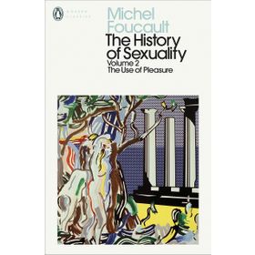 History Of Sexuality 2 : The Use Of Pleasure - Michel Foucault
