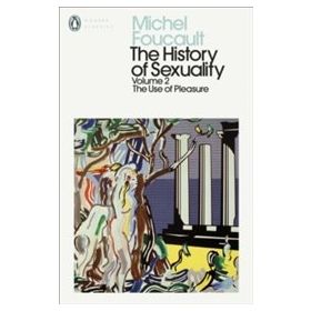 History Of Sexuality 2 : The Use Of Pleasure - Michel Foucault