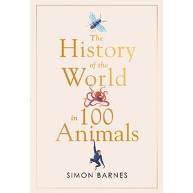 History of the World in 100 Animals