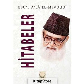 Hitabeler - Seyyid Ebu’l-A’la el-Mevdudi