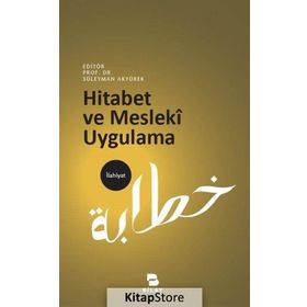 Hitabet ve Mesleki Uygulama - Prof. Dr. Süleyman Akyürek