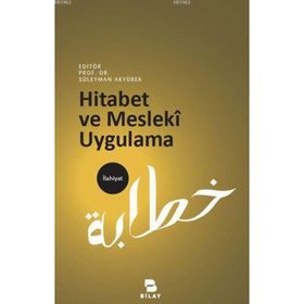 Hitabet ve Mesleki Uygulama - Prof. Dr. Süleyman Akyürek
