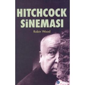 HITCHCOCK SİNEMASI - ROBIN WOOD