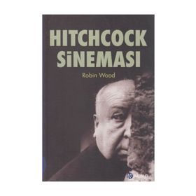 HITCHCOCK SİNEMASI - ROBIN WOOD