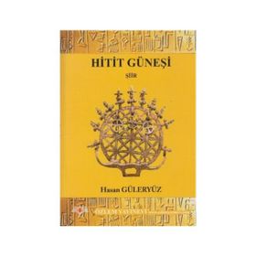 Hitit Güneşi - Hasan Güleryüz