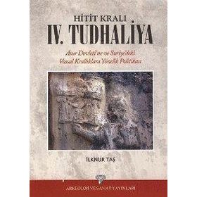 HITIT KRALI IV. TUDHALIYA - İLKNUR TAŞ