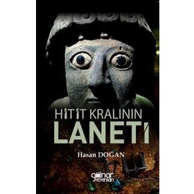 Hitit Kralının Laneti - Hasan Doğan - Gülnar Yayınları