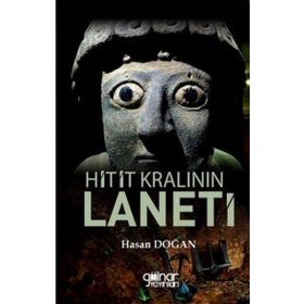 Hitit Kralının Laneti - Hasan Doğan - Gülnar Yayınları