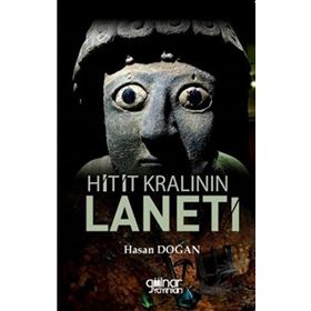 Hitit Kralının Laneti - Hasan Doğan - Gülnar Yayınları