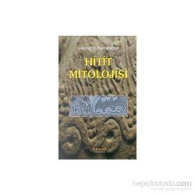 HITIT MITOLOJISI - GÜNGÖR KARAUĞUZ