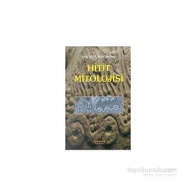 HITIT MITOLOJISI - GÜNGÖR KARAUĞUZ