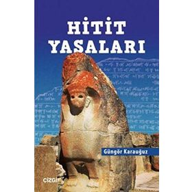Hitit Yasaları - Güngör Karauğuz