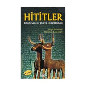HITITLER BILINMEYEN BIR DÜNYA İMPARATORLUĞU - BIRGIT BRANDAU;HARTMUT SCHICKERT