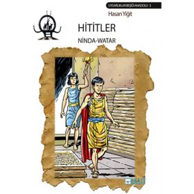 Hititler - Ninda Watar - Hasan Yiğit