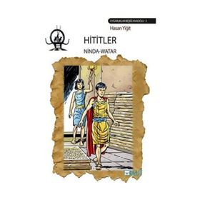 Hititler - Ninda Watar - Hasan Yiğit